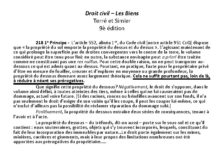 Droit civil – Les Biens Terré et Simler 9è édition 218 1 e Principe