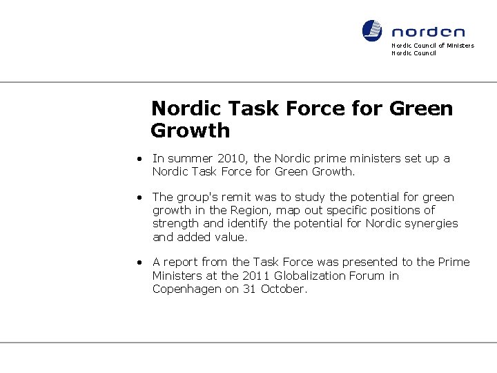 Nordic Council of Ministers Nordic Council Nordic Task Force for Green Growth • In