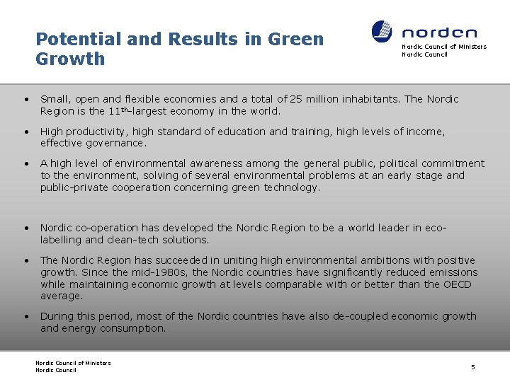 Potential and Results in Green Growth Nordic Council of Ministers Nordic Council • Small, Potential and Results in Green Growth Nordic Council of Ministers Nordic Council • Small,