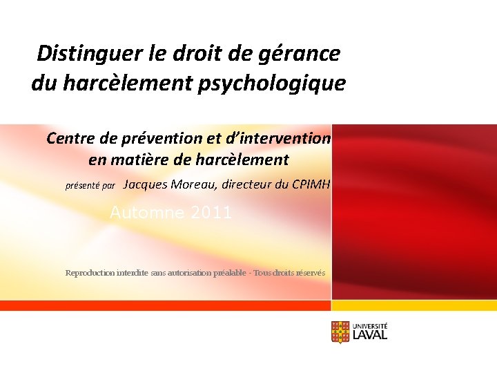 Distinguer le droit de gérance du harcèlement psychologique Centre de prévention et d’intervention en