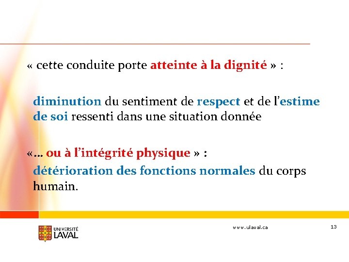  « cette conduite porte atteinte à la dignité » : diminution du sentiment