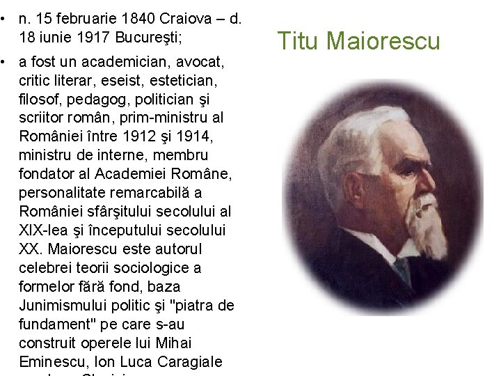  • n. 15 februarie 1840 Craiova – d. 18 iunie 1917 Bucureşti; •