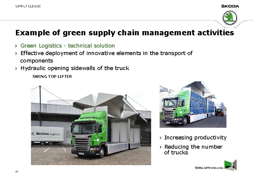 Example of green supply chain management activities Green Logistics - technical solution Effective deployment Example of green supply chain management activities Green Logistics - technical solution Effective deployment
