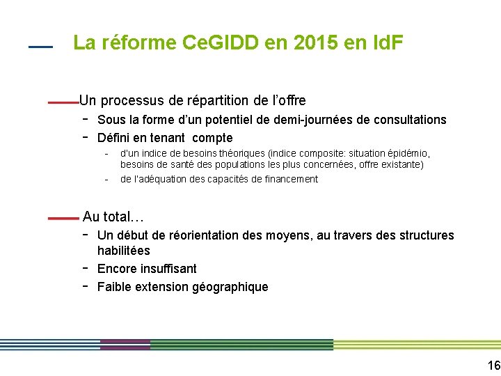 La réforme Ce. GIDD en 2015 en Id. F Un processus de répartition de