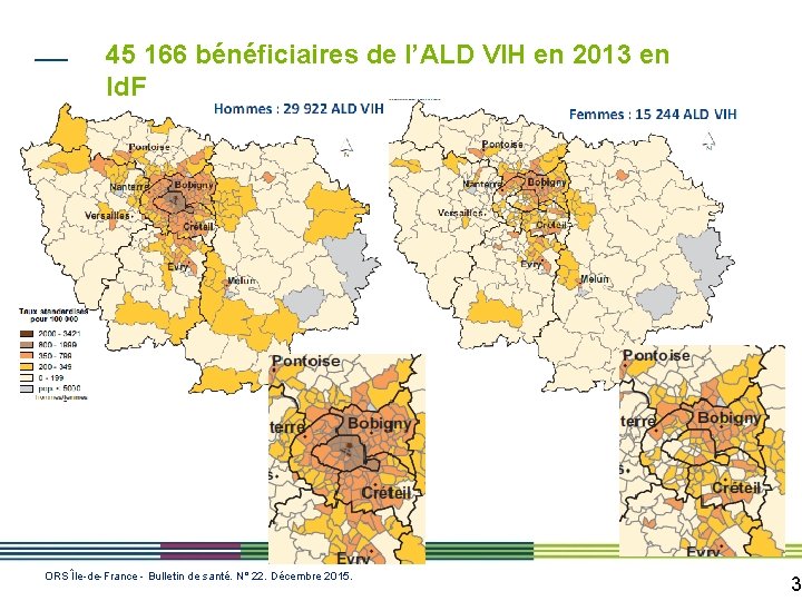 45 166 bénéficiaires de l’ALD VIH en 2013 en Id. F ORS Île-de-France -