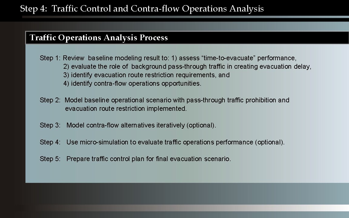 Step 4: Traffic Control and Contra-flow Operations Analysis Traffic Operations Analysis Process Step 1: