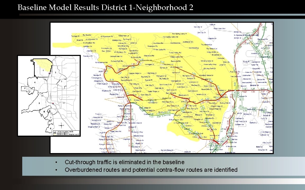 Baseline Model Results District 1 -Neighborhood 2 • • Cut-through traffic is eliminated in