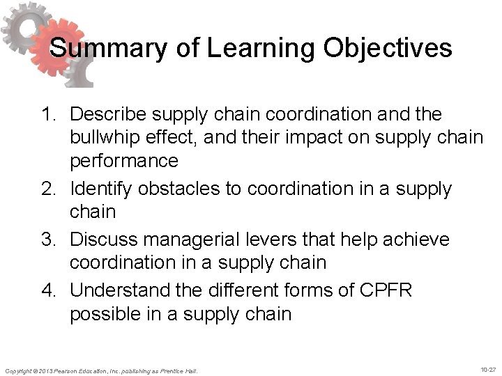 Summary of Learning Objectives 1. Describe supply chain coordination and the bullwhip effect, and