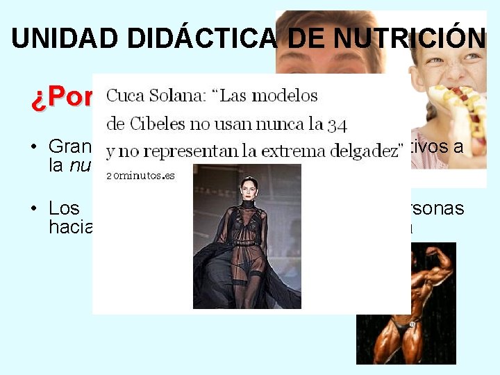 UNIDAD DIDÁCTICA DE NUTRICIÓN ¿Por qué? • Gran interés social por los problemas relativos