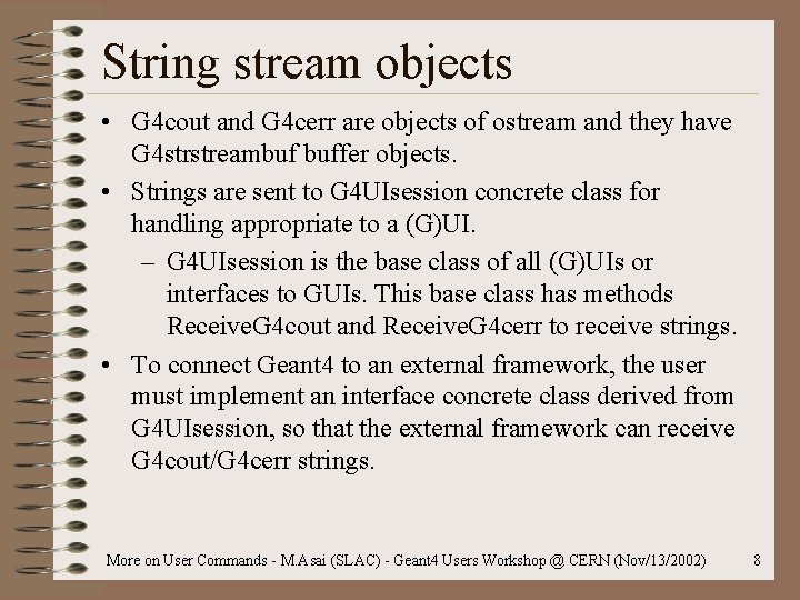 String stream objects • G 4 cout and G 4 cerr are objects of