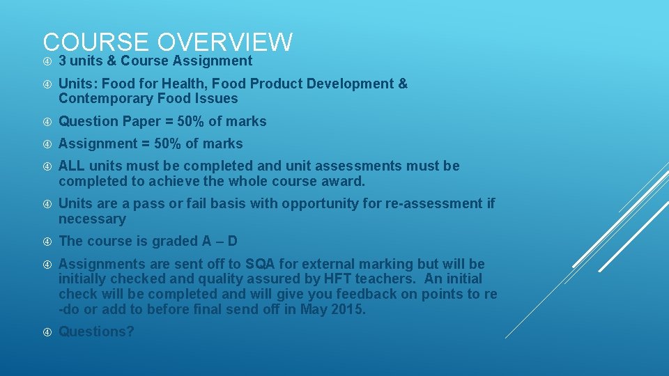 COURSE OVERVIEW 3 units & Course Assignment Units: Food for Health, Food Product Development