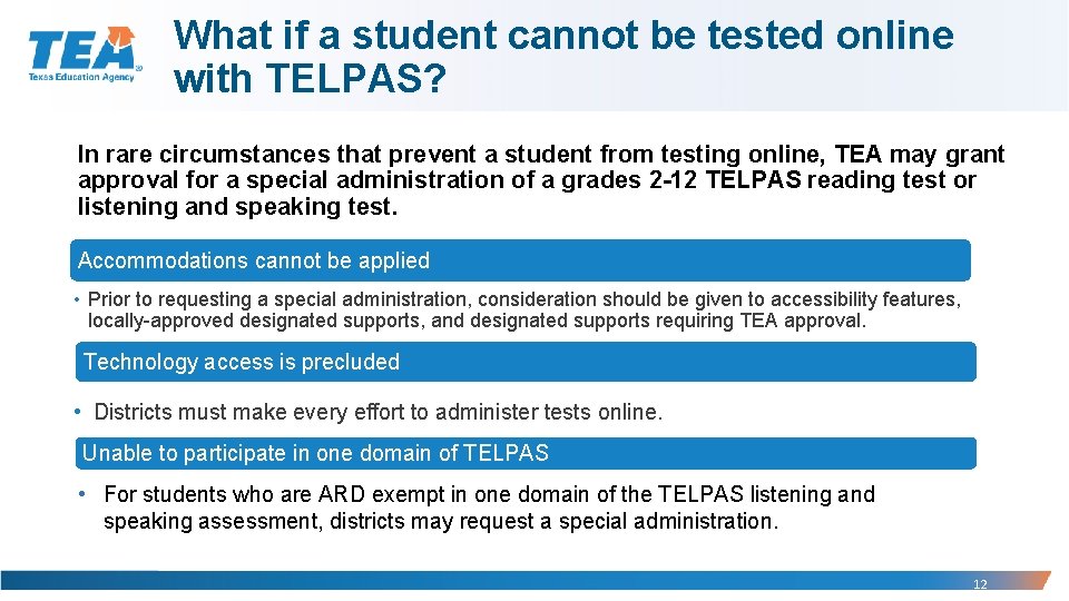 What if a student cannot be tested online with TELPAS? In rare circumstances that