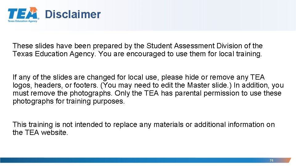 Disclaimer These slides have been prepared by the Student Assessment Division of the Texas