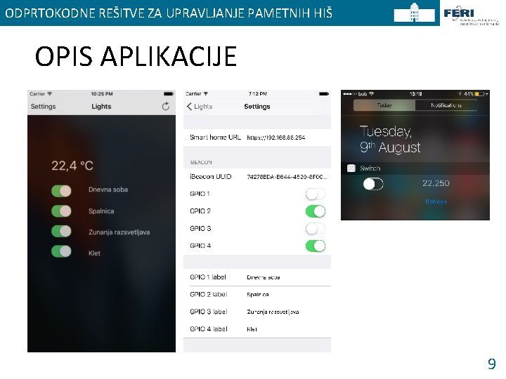 ODPRTOKODNE REŠITVE ZA UPRAVLJANJE PAMETNIH HIŠ OPIS APLIKACIJE 9 