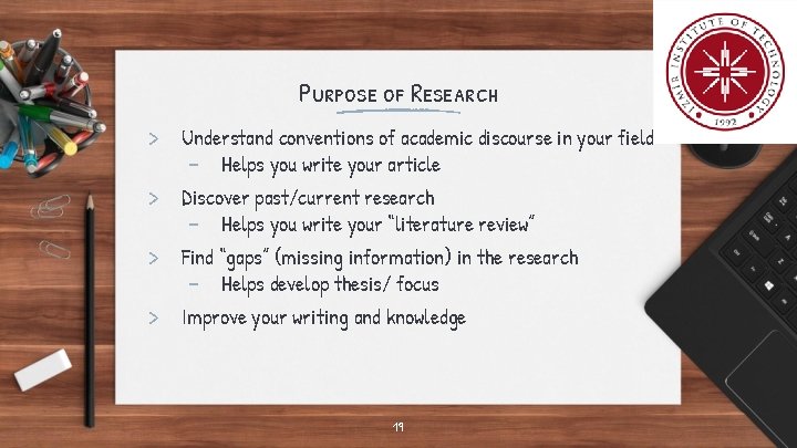 Purpose of Research > Understand conventions of academic discourse in your field - Helps