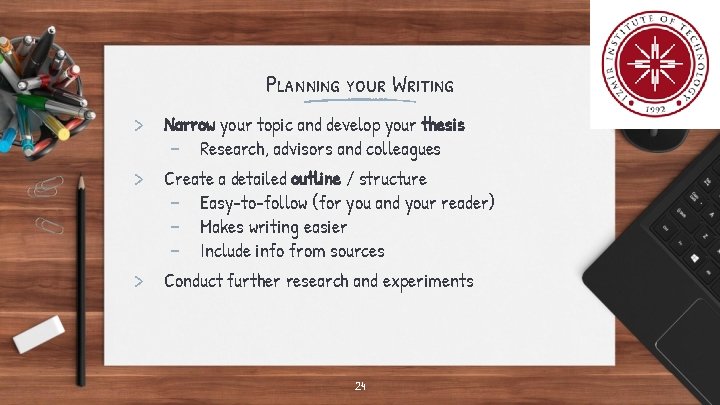 Planning your Writing > Narrow your topic and develop your thesis - Research, advisors