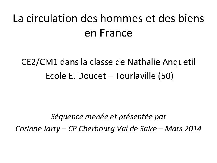 La circulation des hommes et des biens en France CE 2/CM 1 dans la