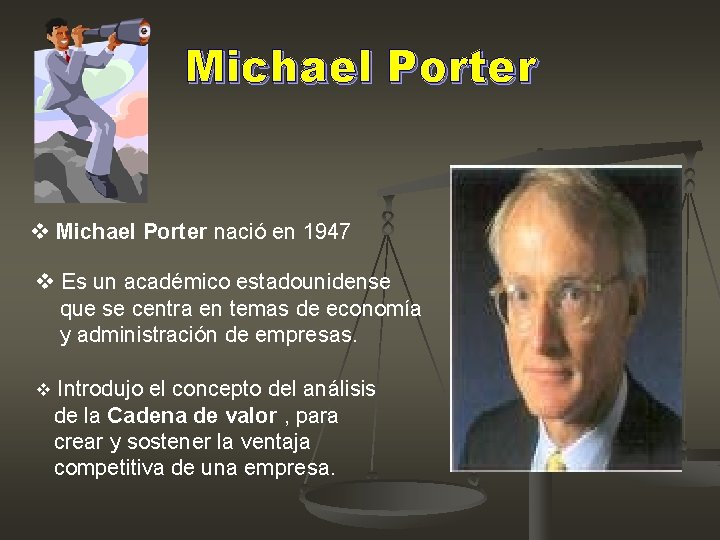 Michael Porter v Michael Porter nació en 1947 v Es un académico estadounidense que Michael Porter v Michael Porter nació en 1947 v Es un académico estadounidense que