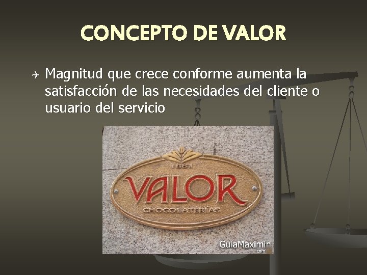 CONCEPTO DE VALOR Q Magnitud que crece conforme aumenta la satisfacción de las necesidades CONCEPTO DE VALOR Q Magnitud que crece conforme aumenta la satisfacción de las necesidades