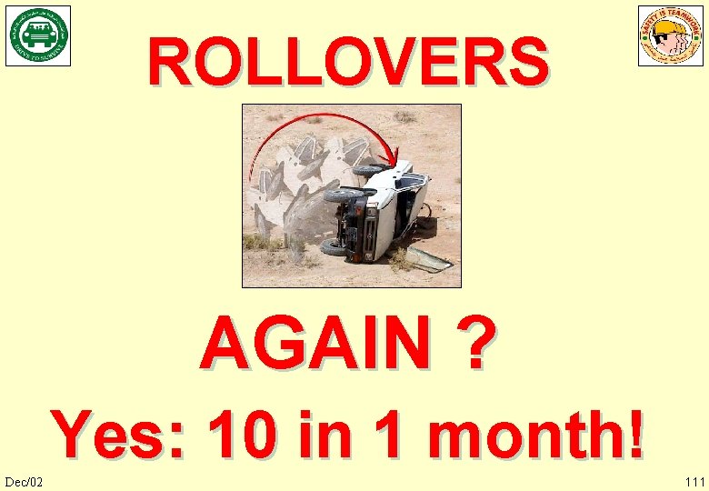 ROLLOVERS AGAIN ? Yes: 10 in 1 month! Dec/02 111 