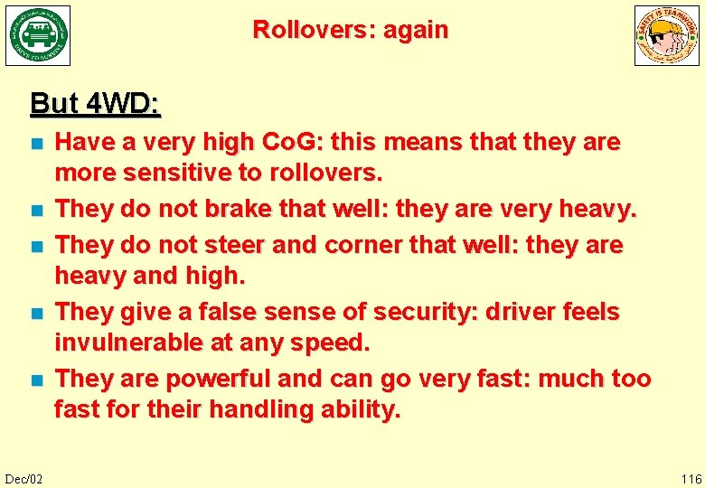 Rollovers: again But 4 WD: n n n Dec/02 Have a very high Co.