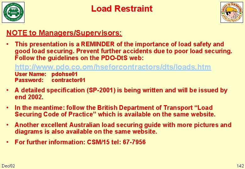 Load Restraint NOTE to Managers/Supervisors: • This presentation is a REMINDER of the importance