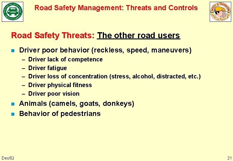 Road Safety Management: Threats and Controls Road Safety Threats: The other road users n