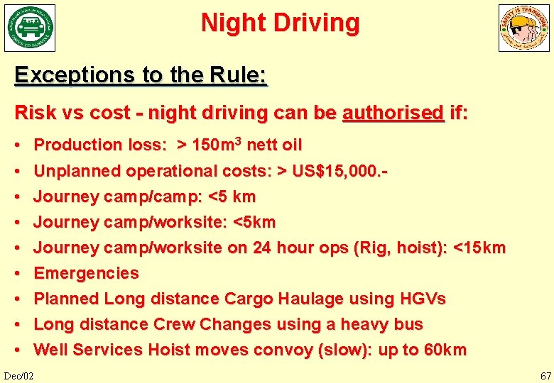 Night Driving Exceptions to the Rule: Risk vs cost - night driving can be