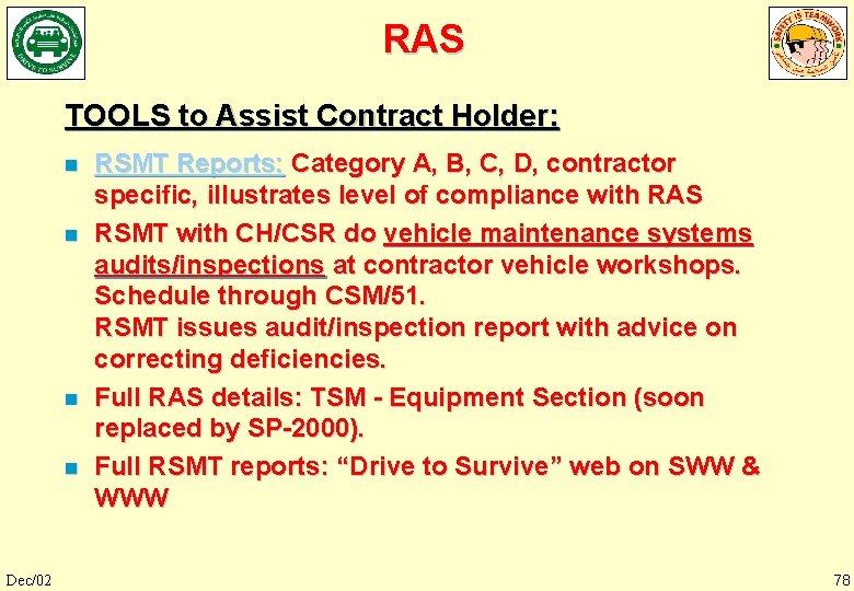 RAS TOOLS to Assist Contract Holder: n n Dec/02 RSMT Reports: Category A, B,