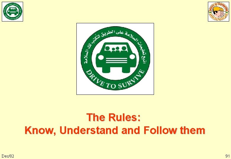 The Rules: Know, Understand Follow them Dec/02 91 