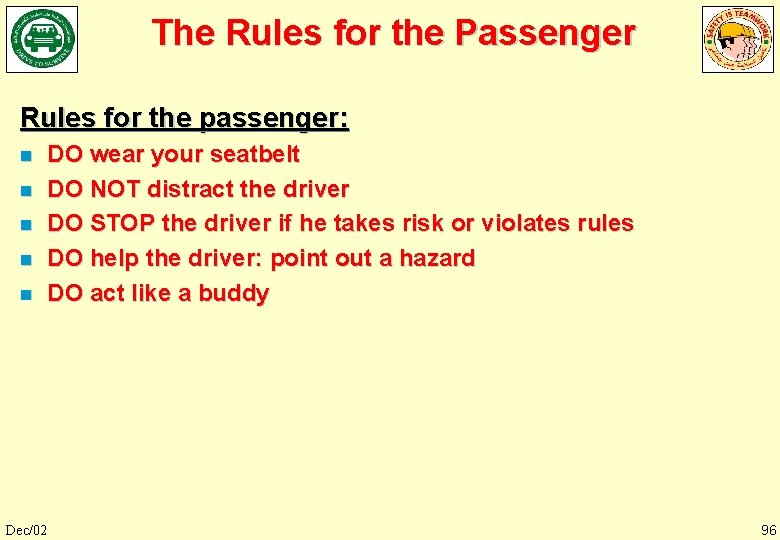 The Rules for the Passenger Rules for the passenger: n n n Dec/02 DO
