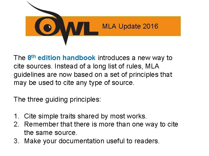 MLA Update 2016 The 8 th edition handbook introduces a new way to cite