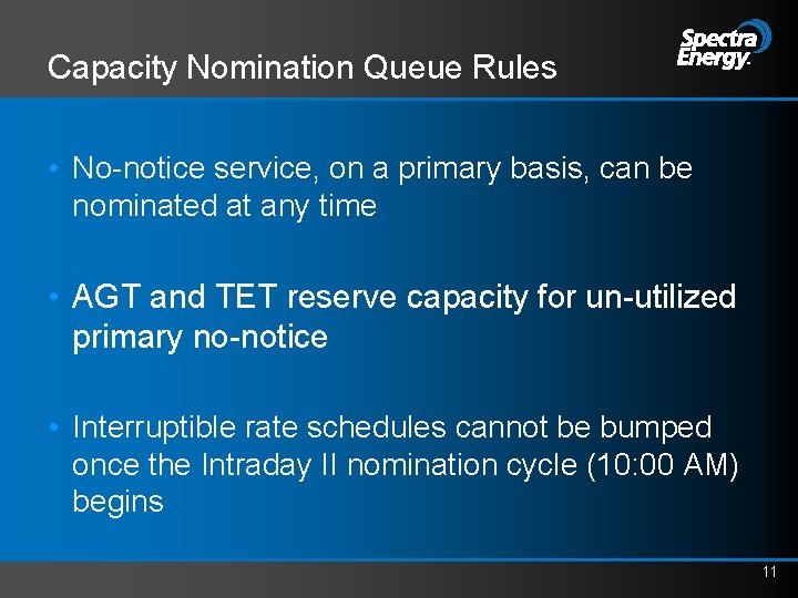 Capacity Nomination Queue Rules • No-notice service, on a primary basis, can be nominated