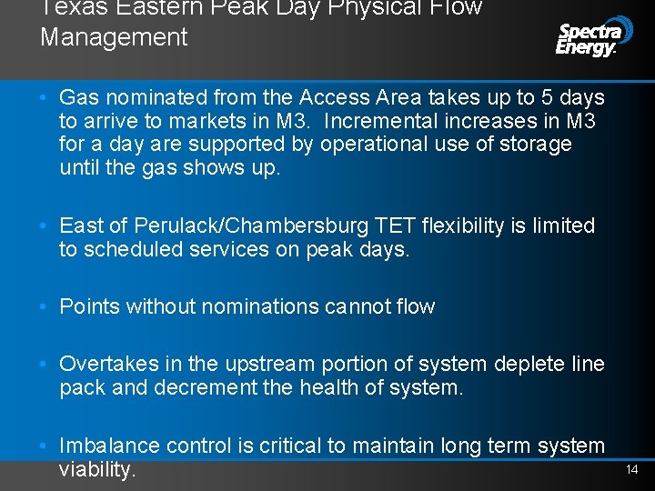 Texas Eastern Peak Day Physical Flow Management • Gas nominated from the Access Area