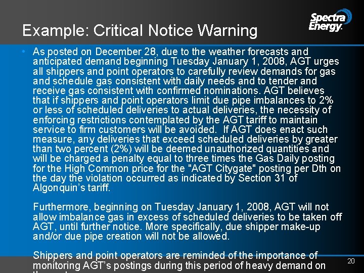 Example: Critical Notice Warning • As posted on December 28, due to the weather