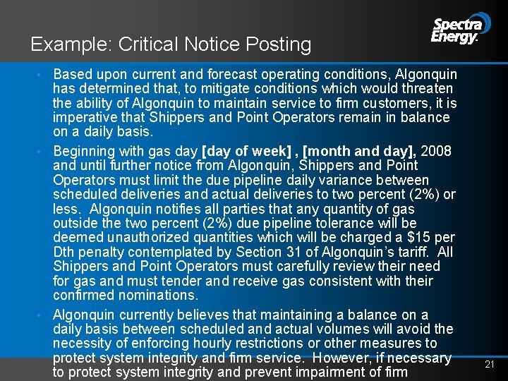 Example: Critical Notice Posting • Based upon current and forecast operating conditions, Algonquin has