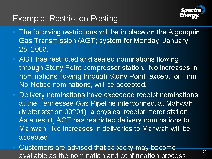 Example: Restriction Posting • The following restrictions will be in place on the Algonquin