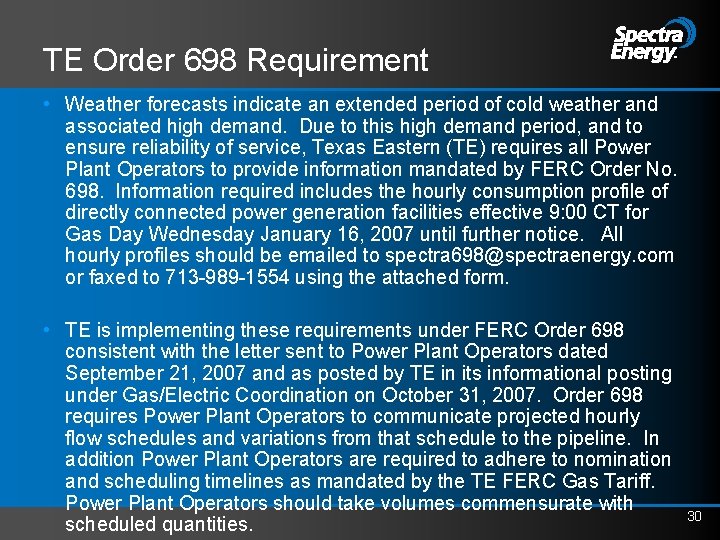 TE Order 698 Requirement • Weather forecasts indicate an extended period of cold weather
