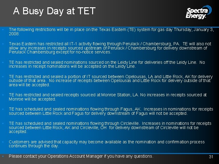 A Busy Day at TET • The following restrictions will be in place on