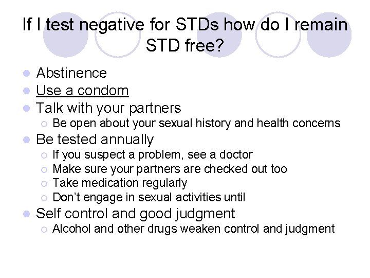 If I test negative for STDs how do I remain STD free? l l