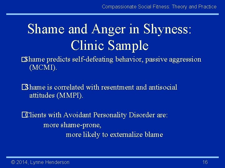 Compassionate Social Fitness: Theory and Practice Shame and Anger in Shyness: Clinic Sample �