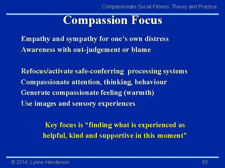 Compassionate Social Fitness: Theory and Practice Compassion Focus Empathy and sympathy for one’s own