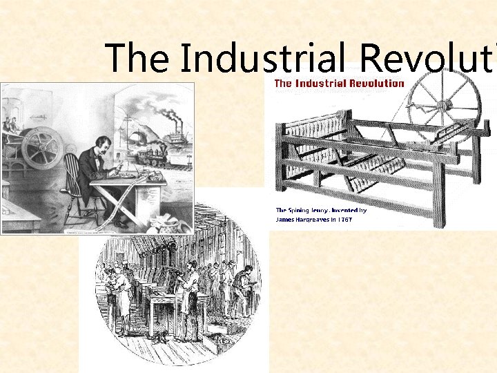 The Industrial Revoluti 
