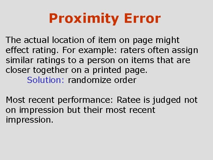 Proximity Error The actual location of item on page might effect rating. For example: