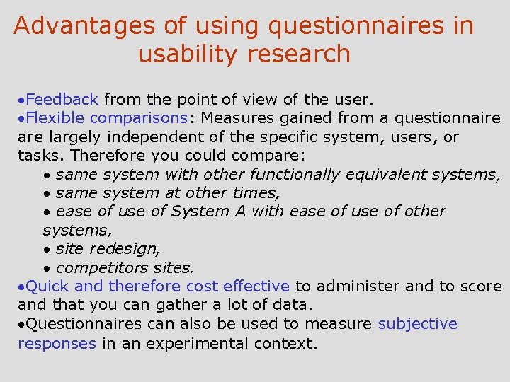 Advantages of using questionnaires in usability research ·Feedback from the point of view of