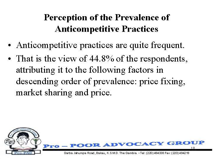 Perception of the Prevalence of Anticompetitive Practices • Anticompetitive practices are quite frequent. •