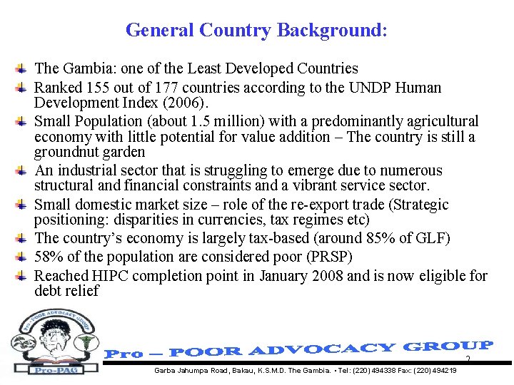 General Country Background: The Gambia: one of the Least Developed Countries Ranked 155 out