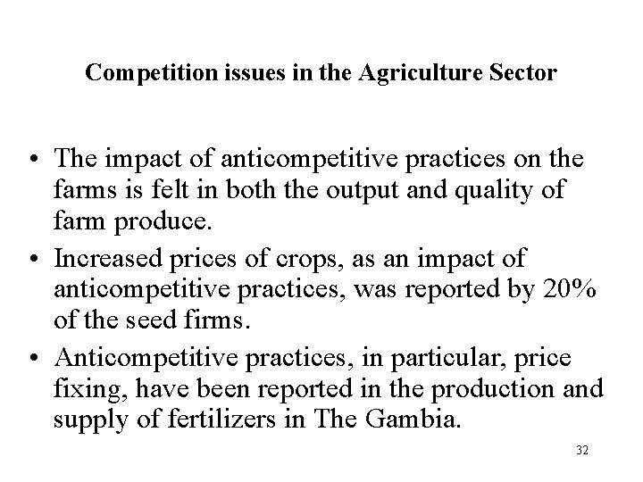 Competition issues in the Agriculture Sector • The impact of anticompetitive practices on the