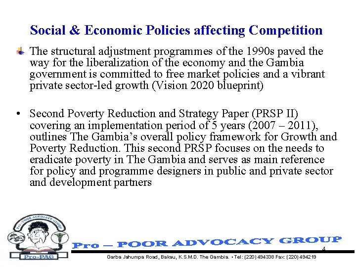 Social & Economic Policies affecting Competition The structural adjustment programmes of the 1990 s