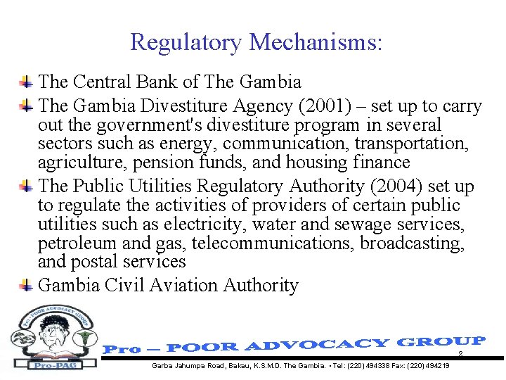 Regulatory Mechanisms: The Central Bank of The Gambia Divestiture Agency (2001) – set up